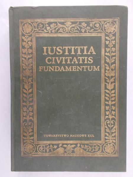 Cioch Henryk - Iustitia Civitatias Fundamentum