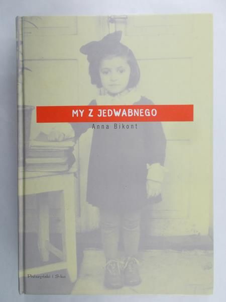 Bikont Anna - My z Jedwabnego