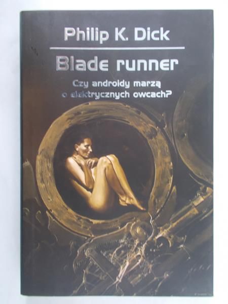 Dick Philip K. - Blade runner Czy androidy marzą o elektrycznych owcach