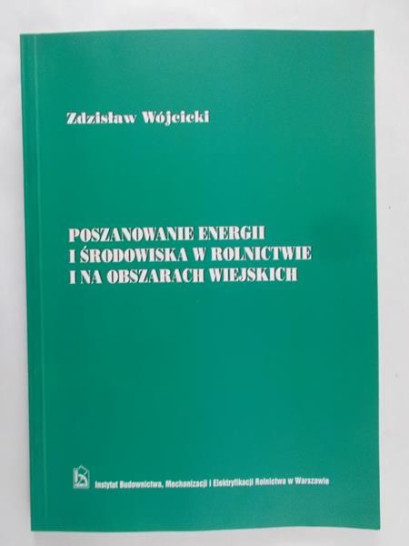 Wójcicki Zdzisław - Poszanowanie energii i środowiska w rolnictwie i na obszarach wiejskich