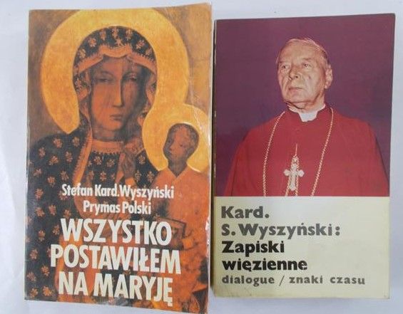 Kard. Wyszyński Stefan - Wszystko postawiłem na Maryję / Zapiski Więzienne