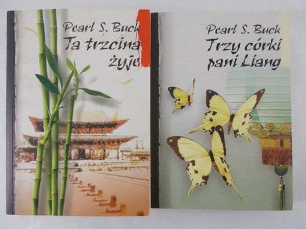 Buck Pearl S. - Trzy córki pani Liany / Ta trzcina żyje