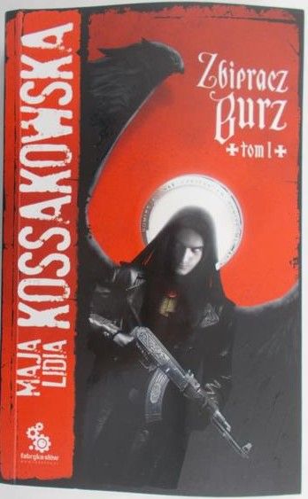 Maja Lidia Kossakowska - Zbieracz burz tom I