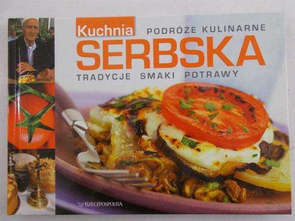 Kurek Krzysztof - Pdróże kulinarne. Kuchnia Serbska