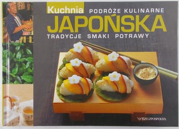 Kwapisz Alina - Kuchnia japońska. Podróże kulinarne