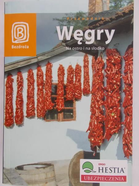 Chojnicka Monika - Węgry na ostro i na słodko