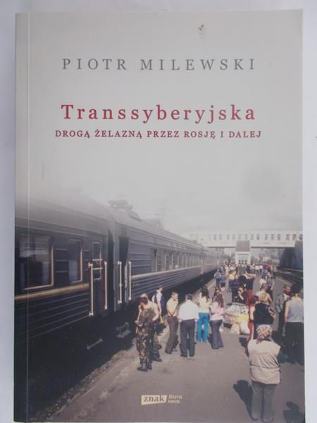 Milewski Piotr - Transsyberyjska