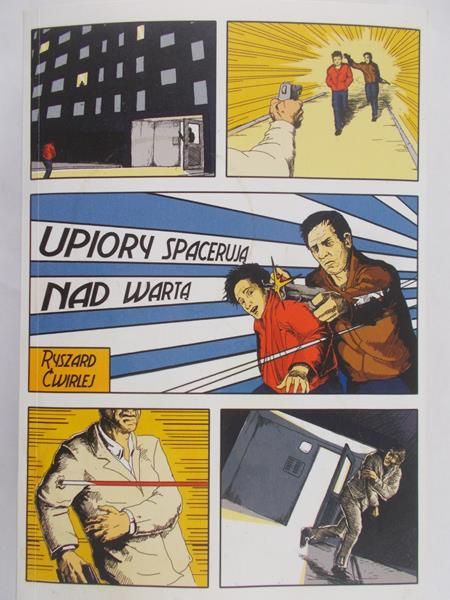 Ćwirlej Ryszard - Upiory spacerują nad wartą