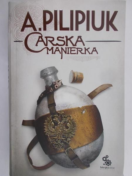 Pilipiuk Andrzej - Carska manierka