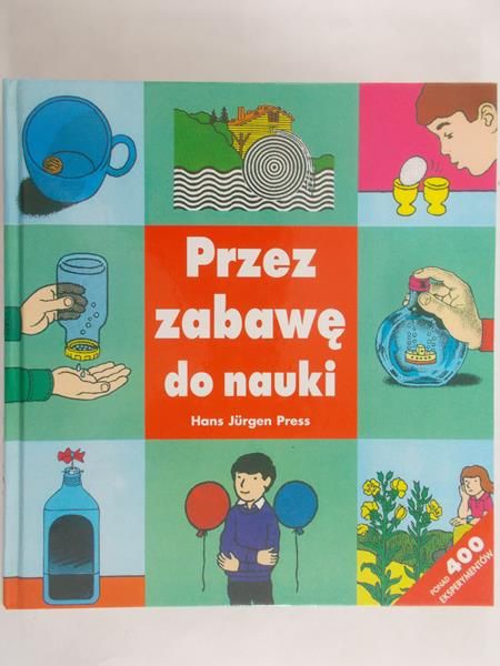 Press Hans Jurgen - Przez zabawę do nauki