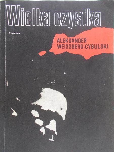 Weissberg-Cybulski Aleksander - Wielka czystka