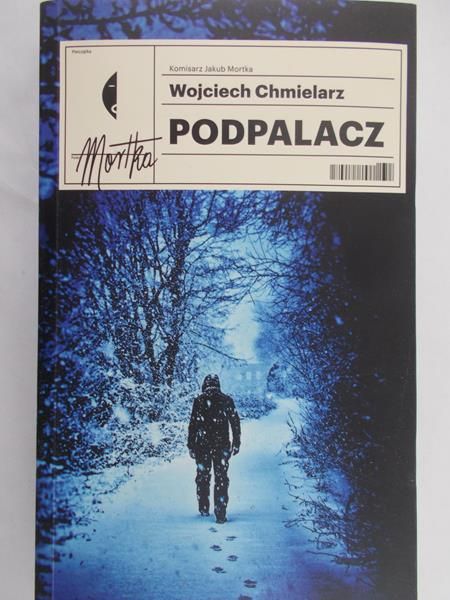 Chmielarz Wojciech - Podpalacz
