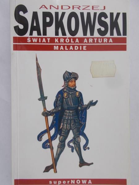 Sapkowski Andrzej - Świat króla Artura Maladie