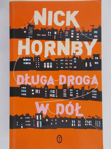 Hornby Nick - Długa droga w dół