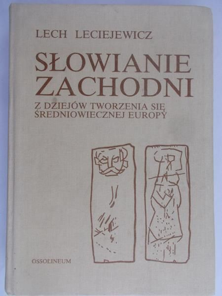 Leciejewicz Lech - Słowianie zachodni