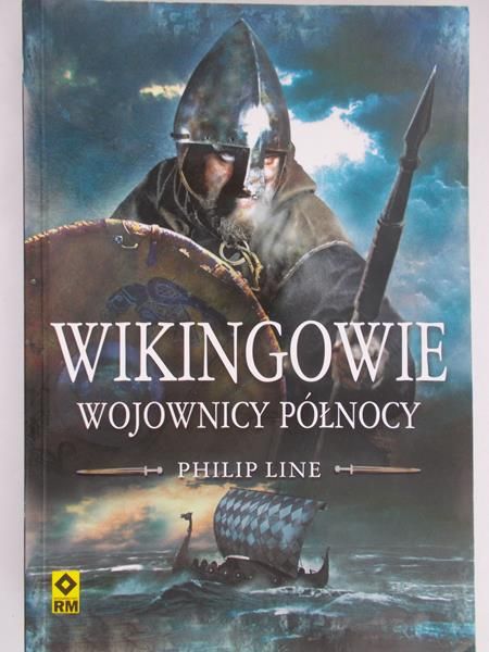 Line Philip - Wikingowie. Wojownicy północy