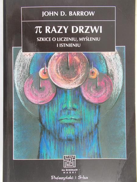 Barrow John D. - π Razy drzwi. Szkice o liczeniu, myśleniu i istnieniu