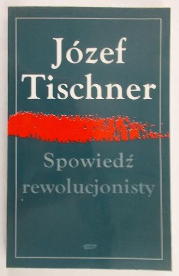 Tischner Józef - Spowiedź rewolucjonisty