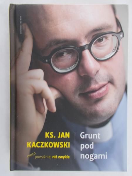 Kaczkowski Jan - Grunt pod nogami