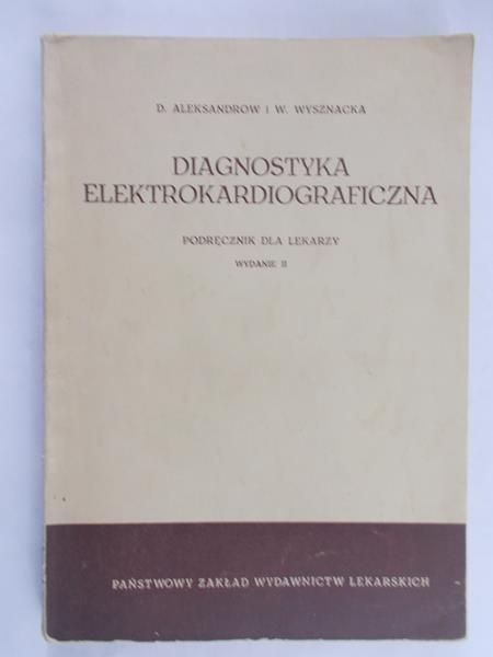 Aleksandrow D. - Diagnostyka elektrokardiograficzna