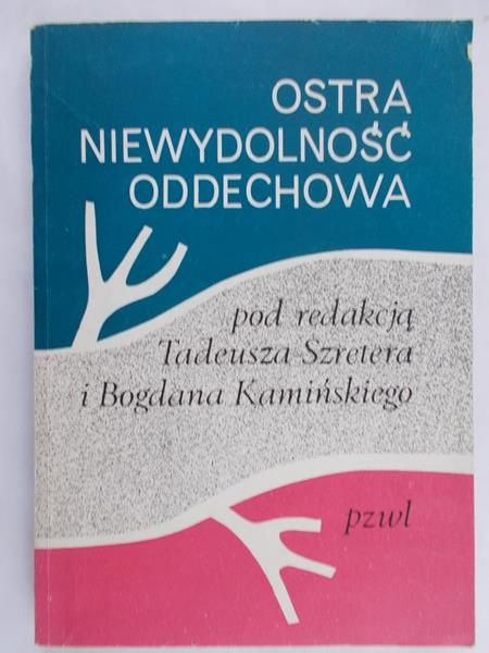 Szreter Tadeusz - Ostra niewydolność oddechowa