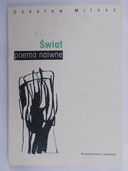 Miłosz Czesław - Świat Poema Naiwne