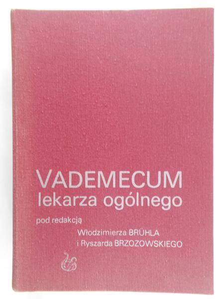 Bruhl Włodzimierz (red.) - Vademecum lekarza ogólnego