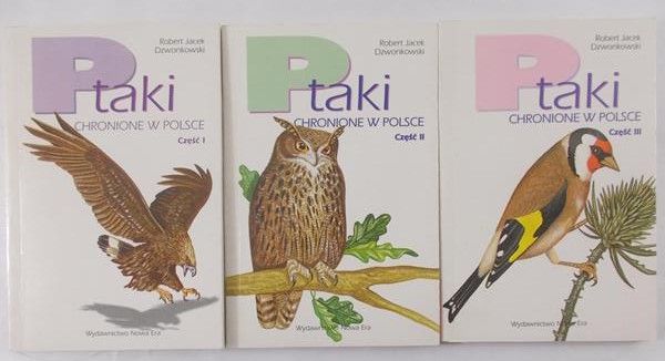 Jacek Robert - Ptaki chronione w Polsce ,I -III Tom