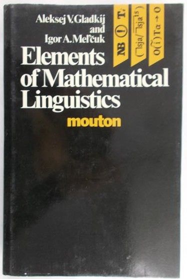 Gladkij A.V. - Elements of mathematical linguistics