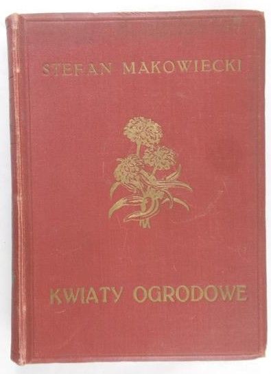 Makowiecki Stefan - Kwiaty ogrodowe, 1927 r.