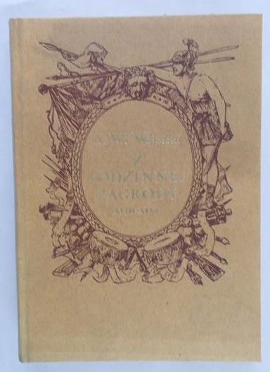 Wójcicki K. Wł. - Z rodzinnej zagrody XVIII - XIX w., reprint z 1881 r.