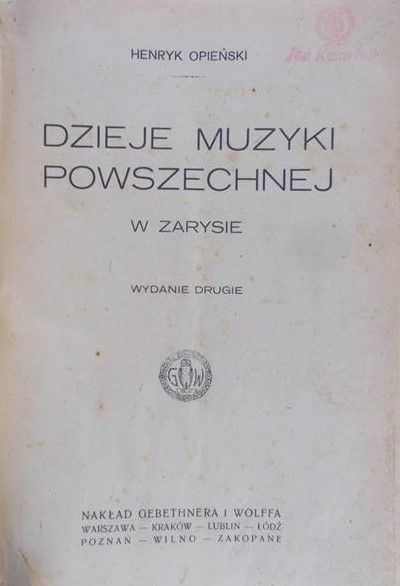 Opieński Henryk - Dzieje muzyki powszechnej, 1922 r.