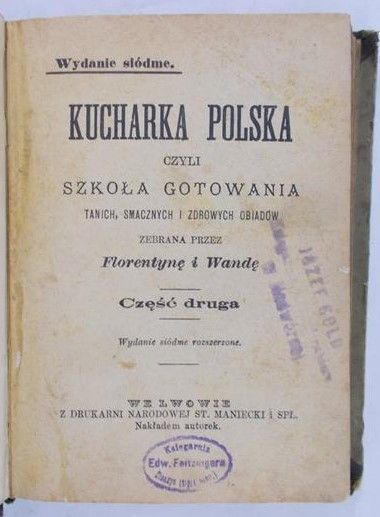 Niewiarowska Florentyna - Kucharka polska, czyli szkoła gotowania, 1901 r.