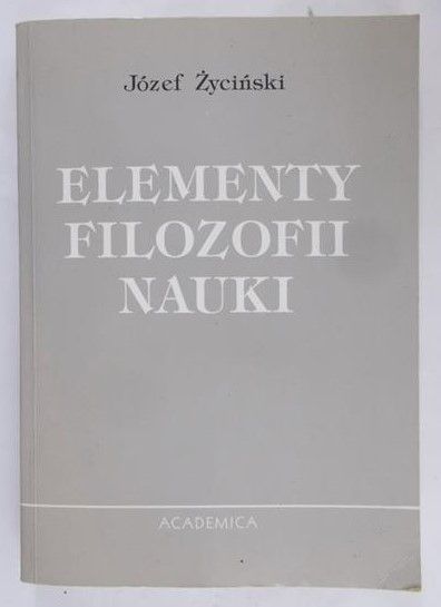 Życiński Józef - Elementy filozofii nauki