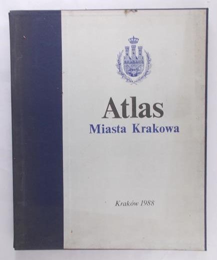 Hess Mieczysław (red.) - Atlas Miasta Krakowa