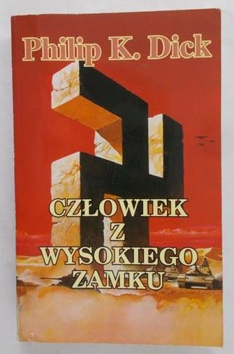 Dick Philip K. - Człowiek z Wysokiego Zamku