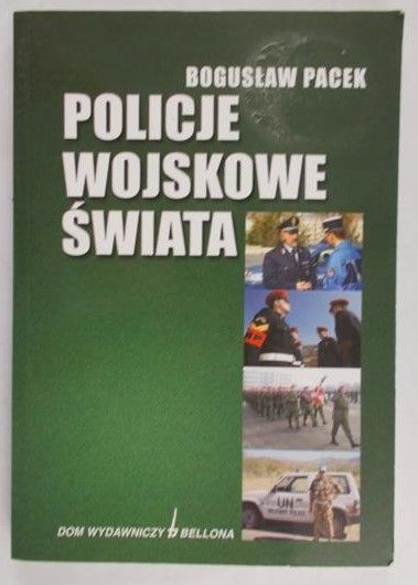 Pacek Bogusław - Policje wojskowe świata
