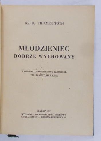 Toth Tihamer - Młodzieniec dobrze wychowany, 1947 r.
