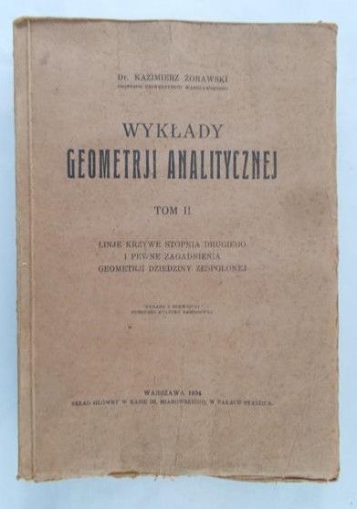 Żorawski Kazimierz - Wykłady geometrji analitycznej, Tom II, 1934 r.