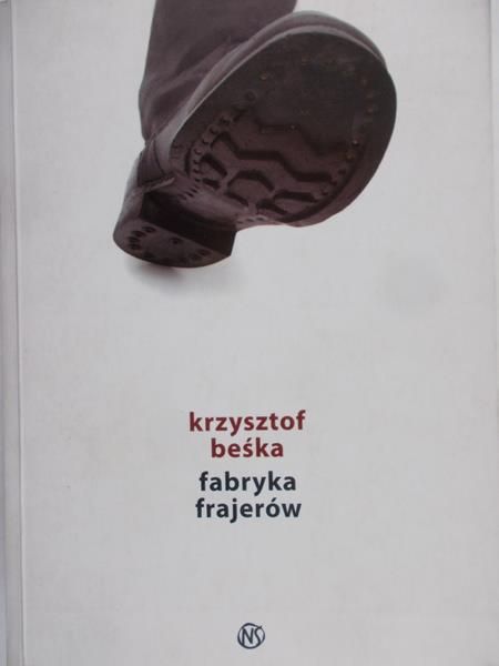 Beśka Krzysztof - Fabryka Frajerów