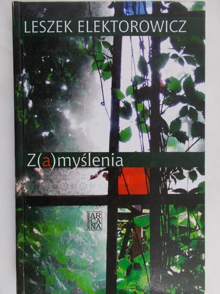 Elektorowicz Leszek - Z(a) myślenia