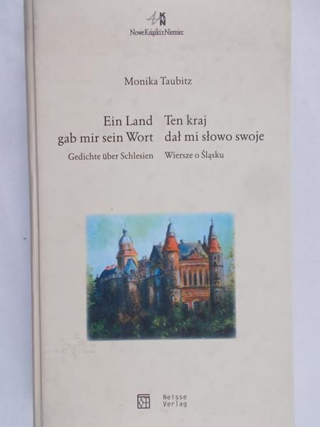 Taubitz Monika  -  Ein Land gab mir sein Wort/ Ten kraj dał mi słowo swoje