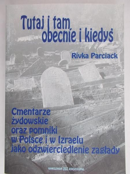 Parciack Rivka - Tutaj i tam, obecnie i kiedyś