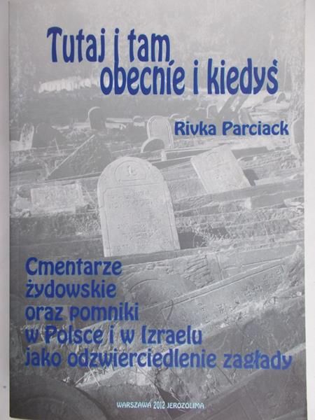 Parciack Rivka - Tutaj i tam, obecnie i kiedyś