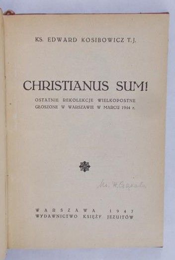 Kosibowicz Edward - Christianus sum !, 1947 r.