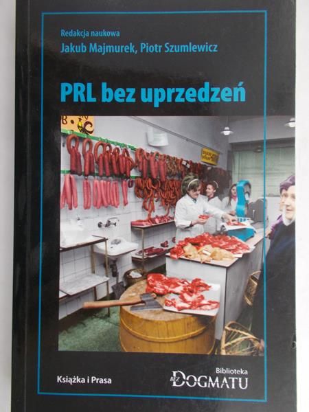 Majmurek Jakub (red.) - PRL bez uprzedzeń