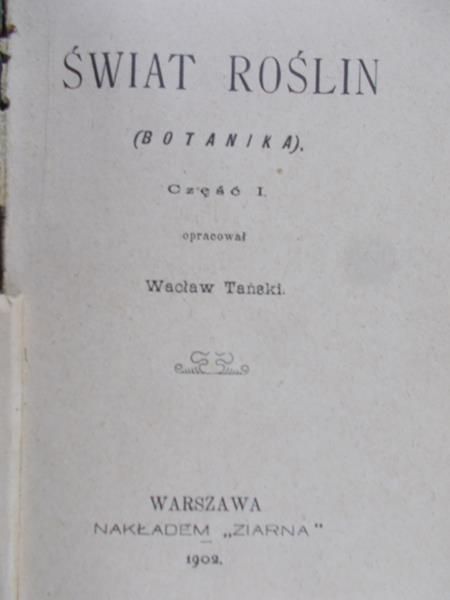 Tański Wacław - Świat roślin, część I, 1902 r.