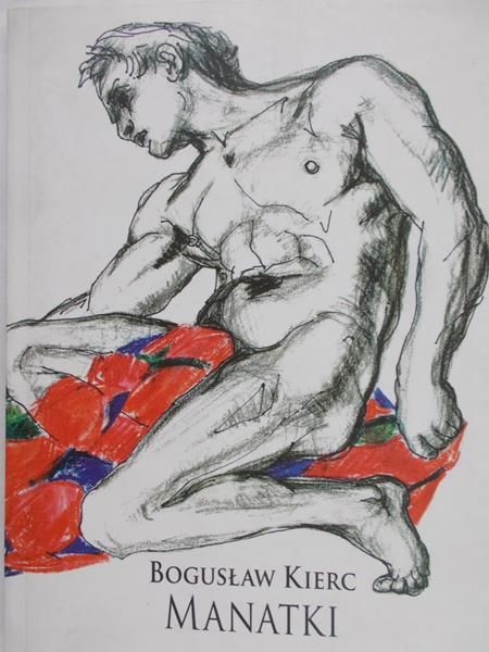 Kierc Bogusław - Manatki