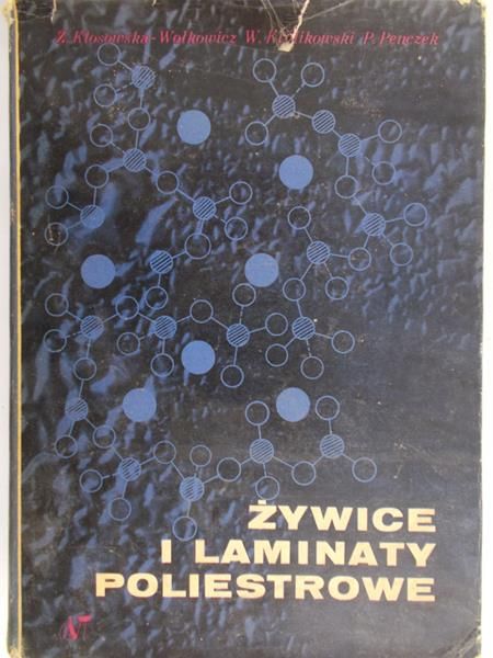 Kłosowska-Wołkowicz Z. - Żywice i laminaty poliestrowe
