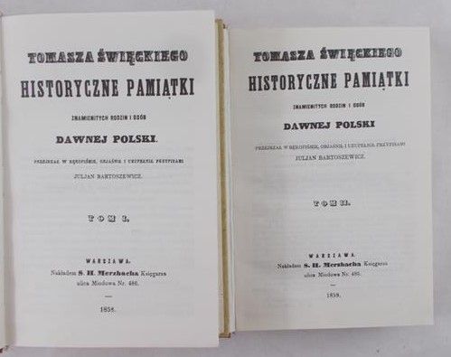 Bartoszewicz Julian - Tomasza Święckiego historyczne pamiątki znamienitych rodzin i osób dawnej Polski T. I-II, Reprint 1858 r.